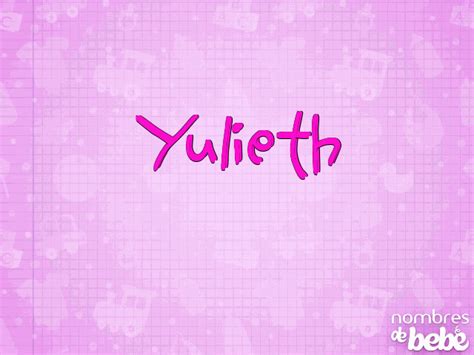 Nombre Yulieth .